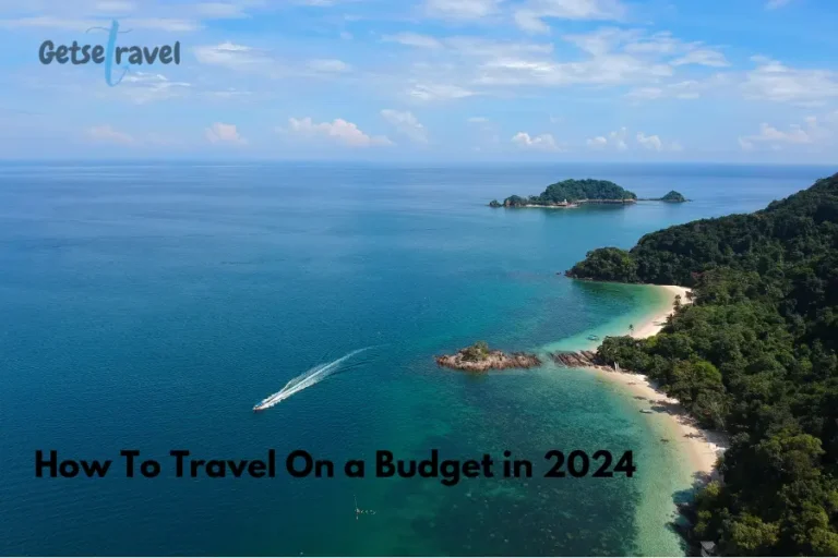 How To Travel On a Budget