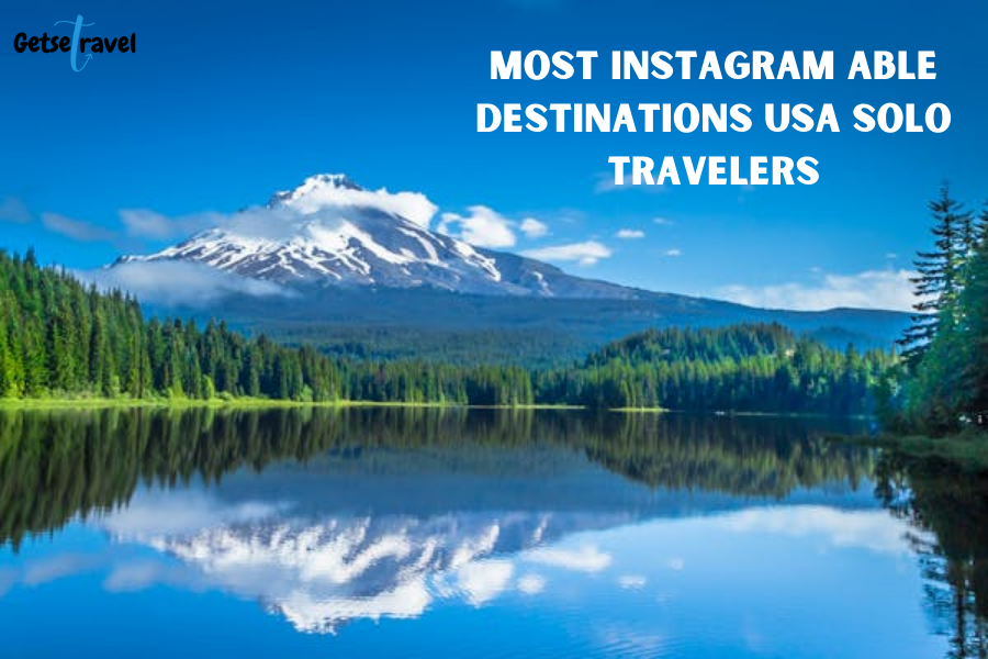 Most Instagram able destinations USA Solo Travelers